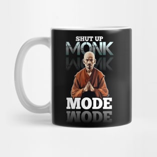 Shut Up - Monk Mode - Stress Relief - Focus & Relax Mug